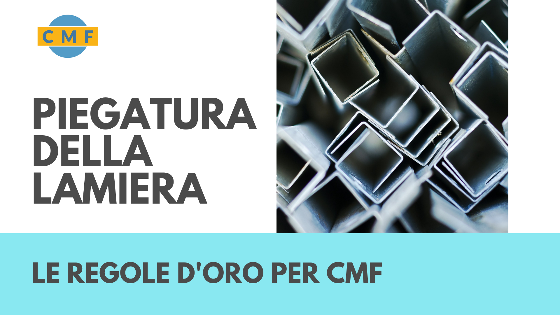 PIEGATURA DELLA LAMIERA LE REGOLE D'ORO PER CMF