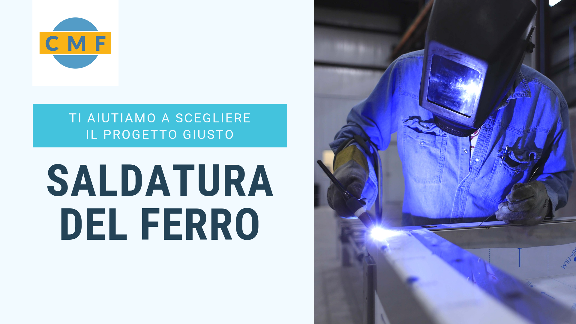 SALDATURA DEL FERRO TI AIUTIAMO A SCEGLIERE IL PROGETTO GIUSTO