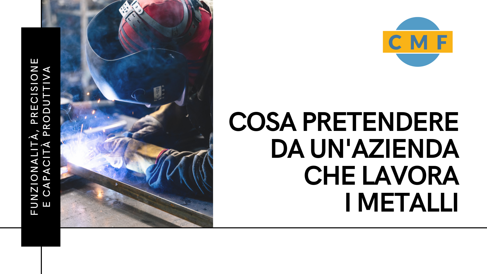 COSA PRETENDERE DA UN'AZIENDA CHE LAVORA METALLI