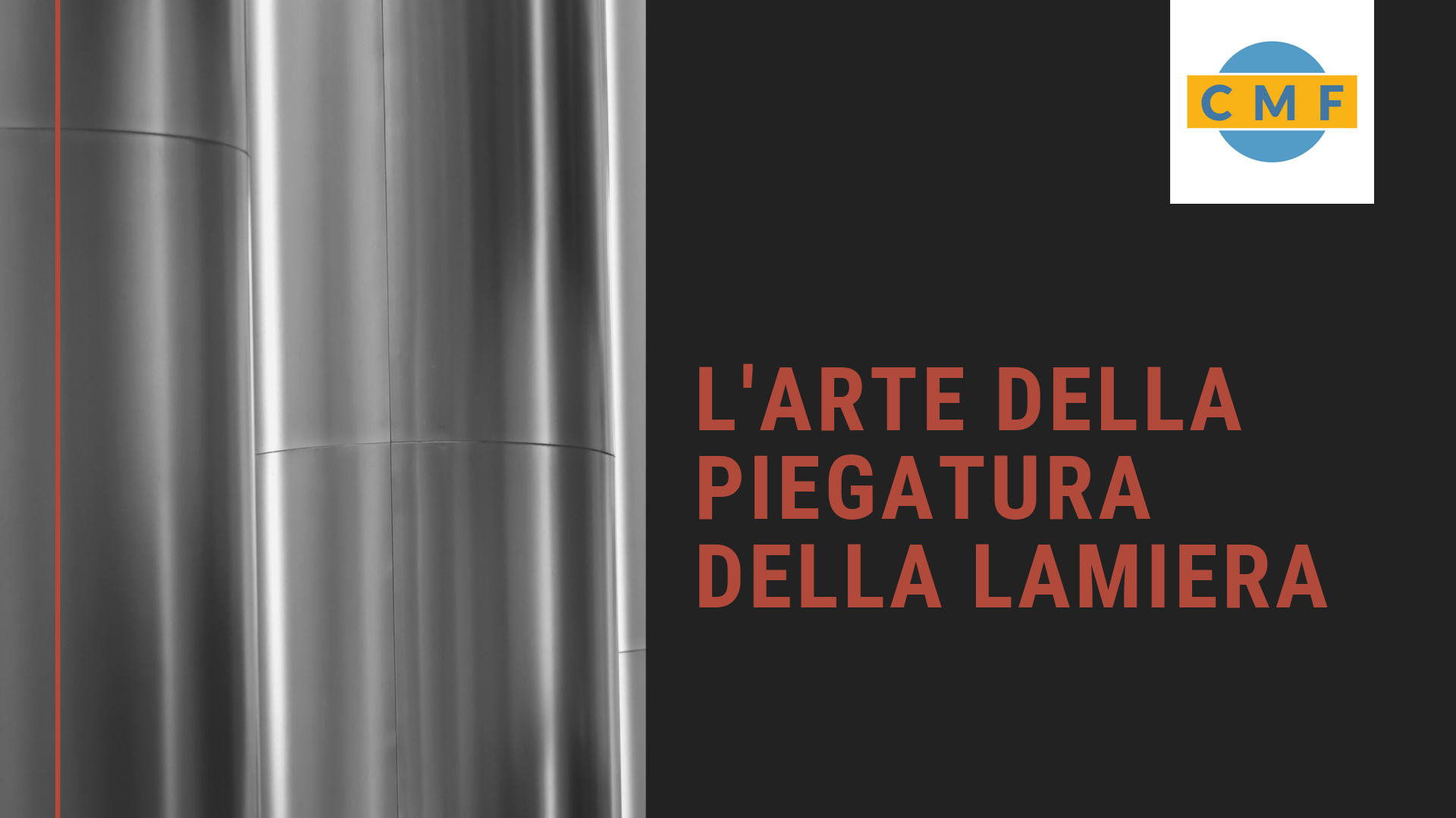 L'ARTE DELLA PIEGATURA DELLA LAMIERA